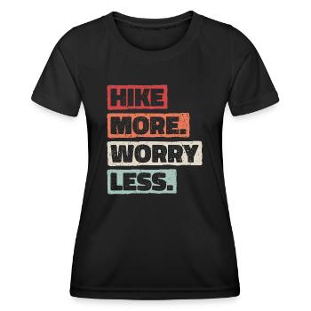 Hike More Worry Less. Hike Hiking Design - Women's Functional T-Shirt - black - Front - AI Model Female 172 light (172cm)