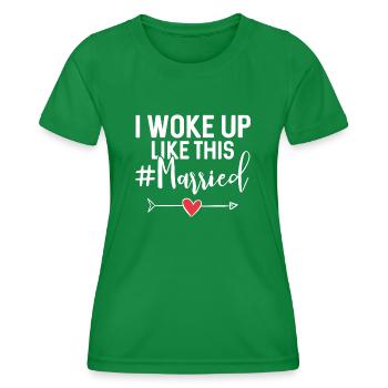 I woke up like this - Married - Frauen Funktions-T-Shirt - Kelly Green - Vorne - AI Model Female 172 dark (172cm)