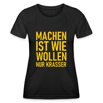 Machen ist wie wollen nur krasser - Cooler Spruch - Frauen Funktions-T-Shirt - Schwarz - Vorne - AI Model Female 172 light (172cm)