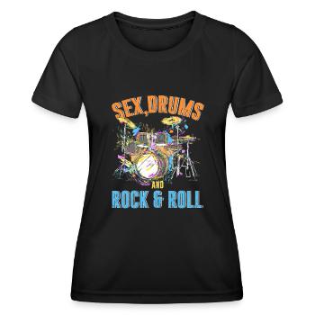 Drum Sex Drums And Rock And Roll - Women's Functional T-Shirt - black - Front - AI Model Female 172 light (172cm)