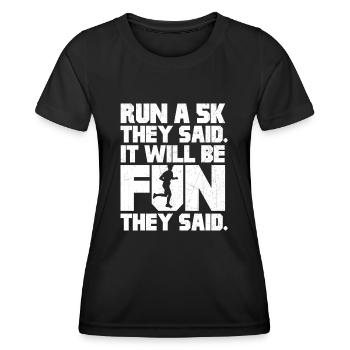 Courez un 5 km qu’ils ont dit | Ce sera amusant - T-shirt sport Femme - noir - Devant - AI Model Female 172 light (172cm)