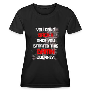 You can't back Motivation Quotes Life - Women's Functional T-Shirt - black - Front - AI Model Female 172 light (172cm)