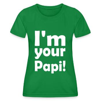 Im your papi - Women's Functional T-Shirt - kelly green - Front - AI Model Female 172 dark (172cm)