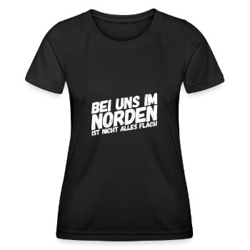 Bei uns im Norden ist nicht alles flach - Frauen Funktions-T-Shirt - Schwarz - Vorne - AI Model Female 172 light (172cm)