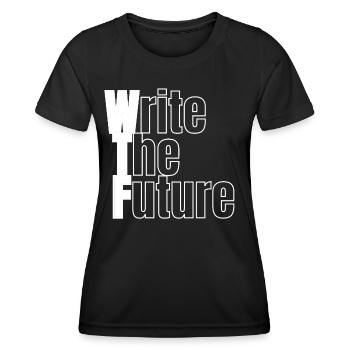 WTF - Write The Future - Women's Functional T-Shirt - black - Front - AI Model Female 172 light (172cm)