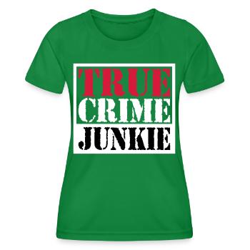 True Crime Junkie | Farben änderbar - Frauen Funktions-T-Shirt - Kelly Green - Vorne - AI Model Female 172 dark (172cm)