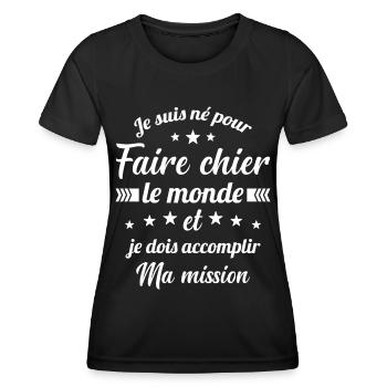 Je suis né pour faire chier le monde - T-shirt sport Femme - noir - Devant - AI Model Female 172 light (172cm)