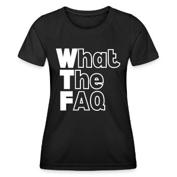 WTF - What The FAQ - Women's Functional T-Shirt - black - Front - AI Model Female 172 light (172cm)