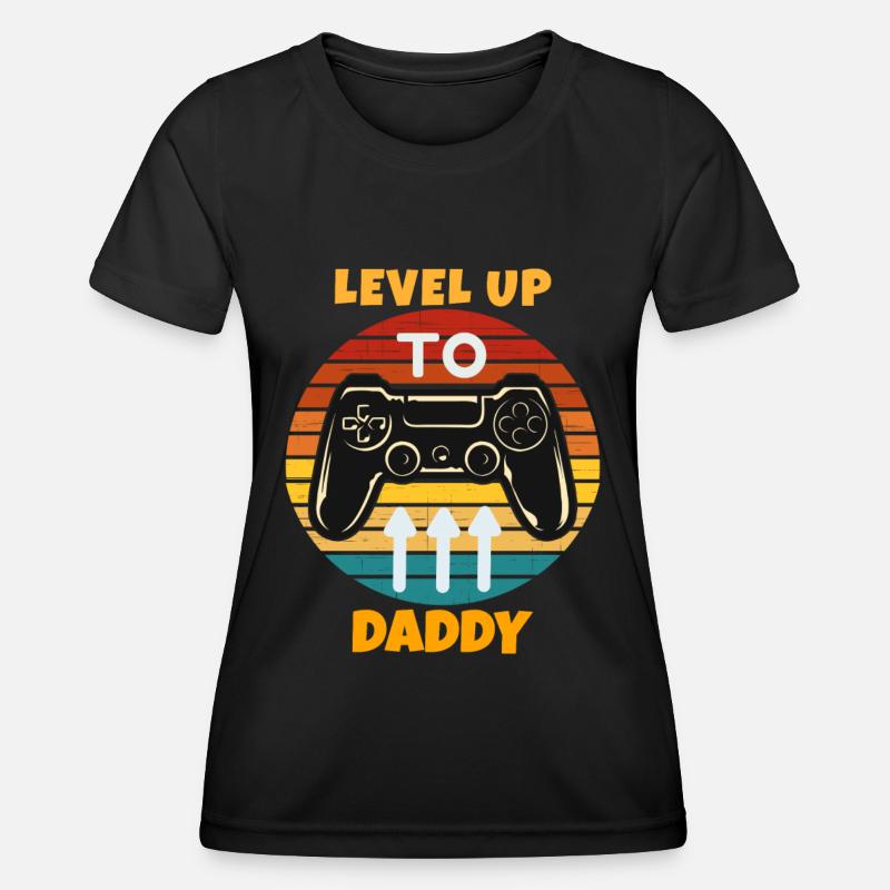 Leveled Up To Daddy - Women's Functional T-Shirt - black