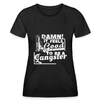 Gangster Spruch - Frauen Funktions-T-Shirt - Schwarz - Vorne - AI Model Female 172 light (172cm)