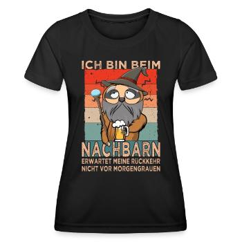 Bin beim Nachbarn - Nachbar - Nachbarschaft - Frauen Funktions-T-Shirt - Schwarz - Vorne - AI Model Female 172 light (172cm)