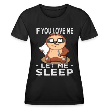 official sleeping shirt If you love me Lazy - Women's Functional T-Shirt - black - Front - AI Model Female 172 light (172cm)