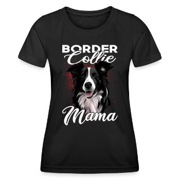 Border Collie Mama - Dog Mama - Women's Functional T-Shirt - black - Front - AI Model Female 172 light (172cm)