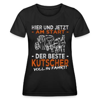 Kutschfahrer Spruch Pferdekutsche & Kutscher - Frauen Funktions-T-Shirt - Schwarz - Vorne - AI Model Female 172 light (172cm)