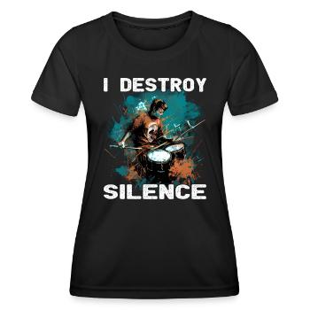I Destroy Silence - drums - drummer - Women's Functional T-Shirt - black - Front - AI Model Female 172 light (172cm)
