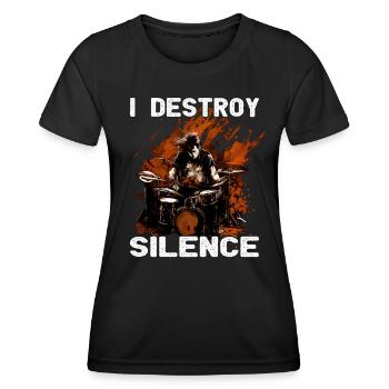 I Destroy Silence - drums - drummer - Women's Functional T-Shirt - black - Front - AI Model Female 172 light (172cm)