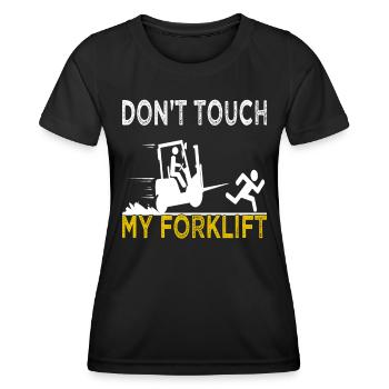 Don't touch my Forklift - Forklift driver - Women's Functional T-Shirt - black - Front - AI Model Female 172 light (172cm)