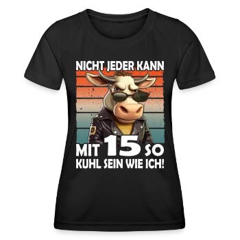 Nicht jeder kann mit 15 Jahren | 15. Geburtstag - Frauen Funktions-T-Shirt - Schwarz - Vorne - AI Model Female 172 light (172cm)