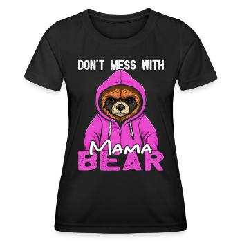 Don't mess with Mama Bear Muttertagsgeschenke Mama - Frauen Funktions-T-Shirt - Schwarz - Vorne - AI Model Female 172 light (172cm)