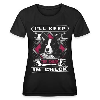 Dog | I'll keep the chaos in check Border Collie - Women's Functional T-Shirt - black - Front - AI Model Female 172 light (172cm)