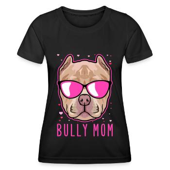 Bully Mom | American Bully Dog Owner Gift - Women's Functional T-Shirt - black - Front - AI Model Female 172 light (172cm)
