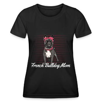 French Bulldog French Bulldog Mom Gift - Women's Functional T-Shirt - black - Front - AI Model Female 172 light (172cm)
