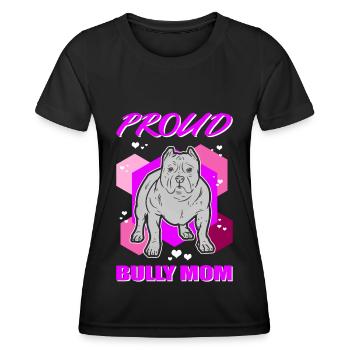 American Bully Mom Dog Owner Dog Gift - Women's Functional T-Shirt - black - Front - AI Model Female 172 light (172cm)