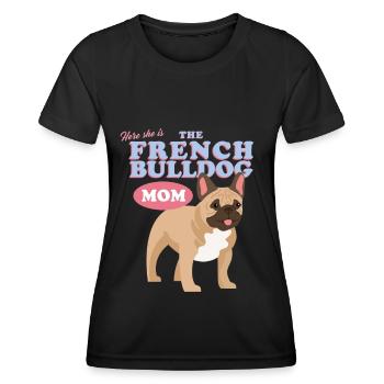 French Bulldog Mom French Bulldog Gift - Women's Functional T-Shirt - black - Front - AI Model Female 172 light (172cm)