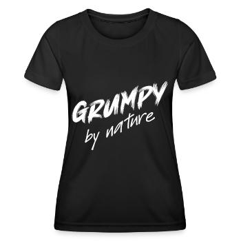 Grumpy by nature, grumpy, bad-tempered - Women's Functional T-Shirt - black - Front - AI Model Female 172 light (172cm)