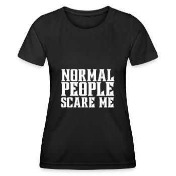 Normal People Scare Me Normale Menschen machen … - Frauen Funktions-T-Shirt - Schwarz - Vorne - AI Model Female 172 light (172cm)