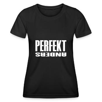 Perfekt Anders Freche Sprüche Lustig - Frauen Funktions-T-Shirt - Schwarz - Vorne - AI Model Female 172 light (172cm)