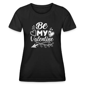 Be my Valentine - Valentine's Day Geschenk - Frauen Funktions-T-Shirt - Schwarz - Vorne - AI Model Female 172 light (172cm)