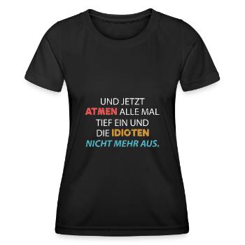 Böser Sarkasmus Ironie Witziger Spruch Idioten - Frauen Funktions-T-Shirt - Schwarz - Vorne - AI Model Female 172 light (172cm)