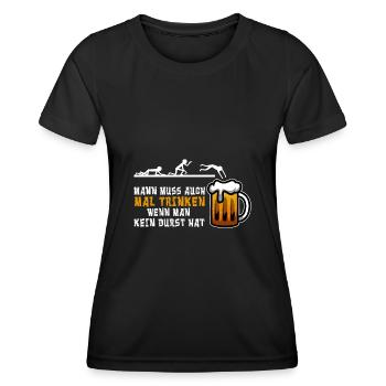 Man muss auch mal Trinken wenn man kein durst hat - Frauen Funktions-T-Shirt - Schwarz - Vorne - AI Model Female 172 light (172cm)