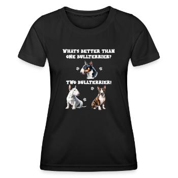 What s better than one bullterrier two bullterrier - Women's Functional T-Shirt - black - Front - AI Model Female 172 light (172cm)