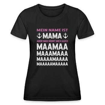 Mein Name ist Mama aber man nennt mich auch Maamaa - Frauen Funktions-T-Shirt - Schwarz - Vorne - AI Model Female 172 light (172cm)