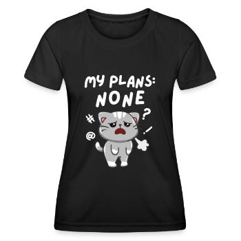 No Weekend Plans. My Plans None. Black. - Women's Functional T-Shirt - black - Front - AI Model Female 172 light (172cm)