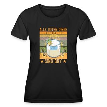Alle Guten Dinge Sind Dry Lustiges Gin Wortspiel - Frauen Funktions-T-Shirt - Schwarz - Vorne - AI Model Female 172 light (172cm)