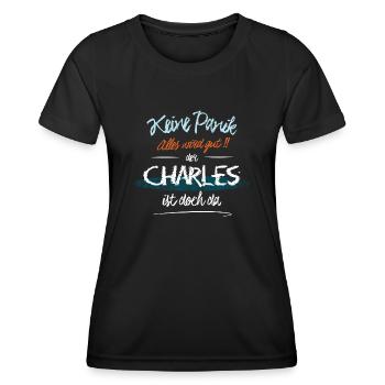 Charles - Keine Panik. Alles wird gut - Frauen Funktions-T-Shirt - Schwarz - Vorne - AI Model Female 172 light (172cm)