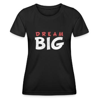 DREAM BIG - T-shirt sport Femme - noir - Devant - AI Model Female 172 light (172cm)