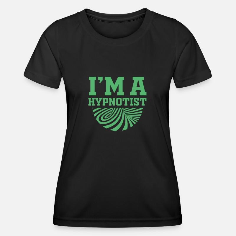 Team Hypnosis Hypnotize Hypnotist Practice - Women's Functional T-Shirt - black