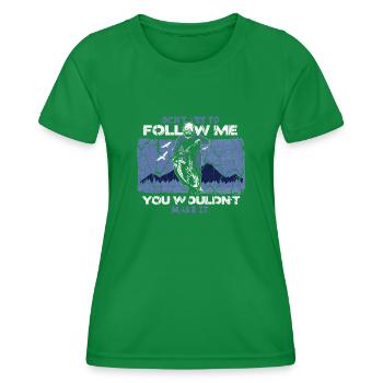 Mountainbiker Spruch Berge - Frauen Funktions-T-Shirt - Kelly Green - Vorne - AI Model Female 172 dark (172cm)