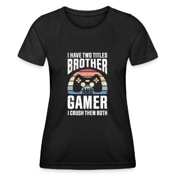 Jungen Gaming Geschenk Bruder Video Gamer - Frauen Funktions-T-Shirt - Schwarz - Vorne - AI Model Female 172 light (172cm)