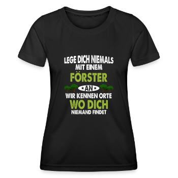 Förster! Leg dich niemals mit einem Förster an! - Frauen Funktions-T-Shirt - Schwarz - Vorne - AI Model Female 172 light (172cm)