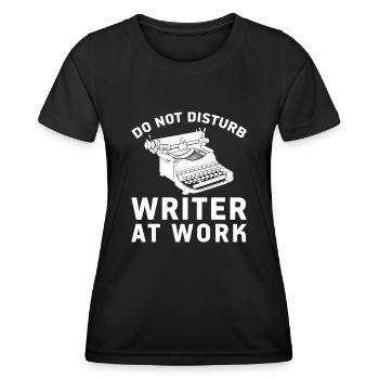 Do Not Disturb Writer At Work Cute Writing Author - T-shirt sport Femme - noir - Devant - AI Model Female 172 light (172cm)