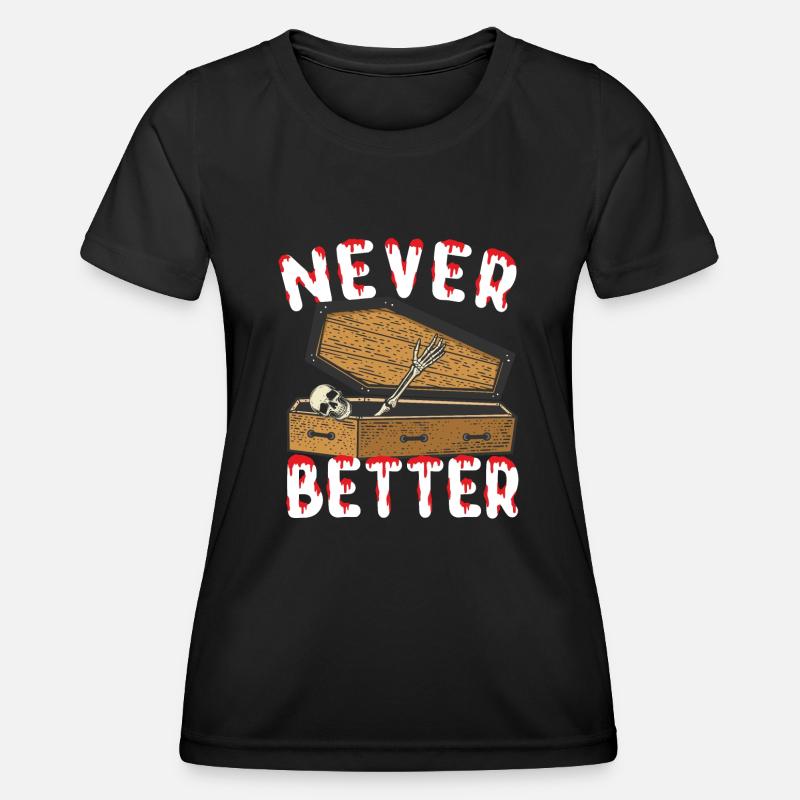 Halloween Never better skeleton - Women's Functional T-Shirt - black