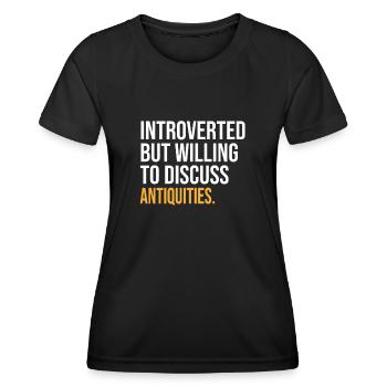 J’AI MIS MES ANTIQUITÉS EN PAUSE POUR ÊTRE ICI - T-shirt sport Femme - noir - Devant - AI Model Female 172 light (172cm)