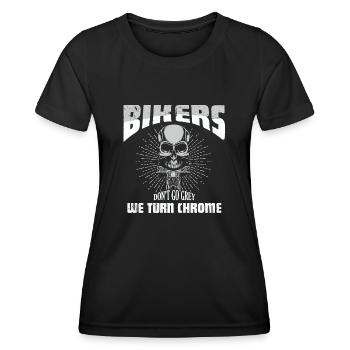 Bikers Don't Go Grey We Turn Chrome Bike Motorcyc - Frauen Funktions-T-Shirt - Schwarz - Vorne - AI Model Female 172 light (172cm)