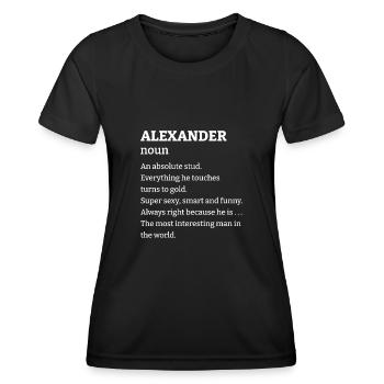 Alexander: An absolute stud. Everthing he touches - Frauen Funktions-T-Shirt - Schwarz - Vorne - AI Model Female 172 light (172cm)