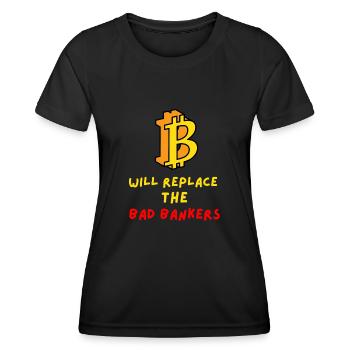 Bitcoin wird die bösen Banker ersetzen - Frauen Funktions-T-Shirt - Schwarz - Vorne - AI Model Female 172 light (172cm)